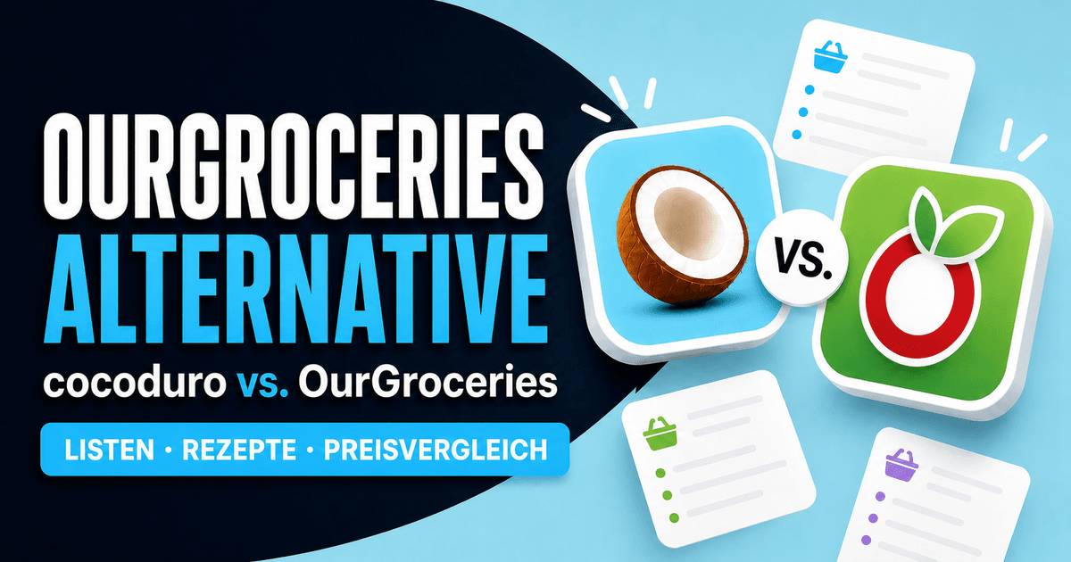 cocoduro und OurGroceries als Einkaufslisten-Apps im Vergleich