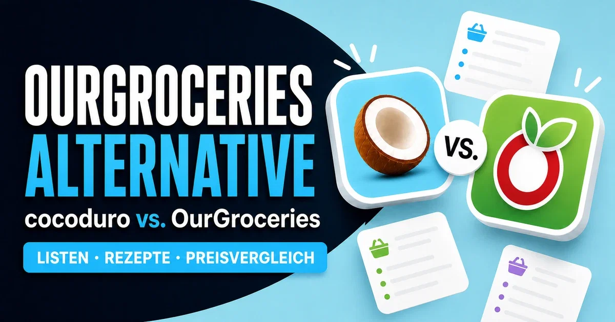 cocoduro und OurGroceries als Einkaufslisten-Apps im Vergleich